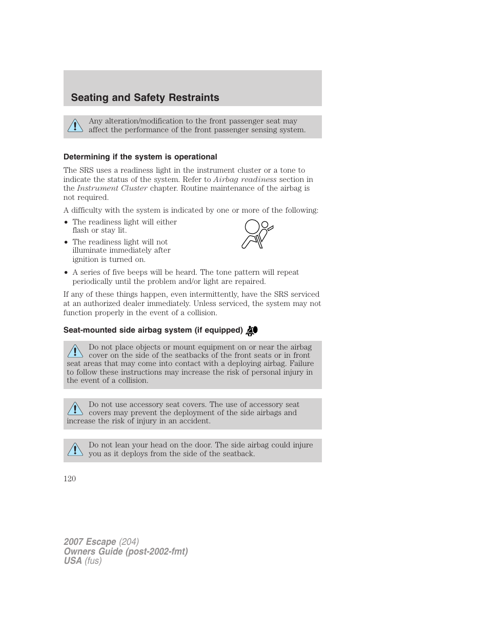 Determining if the system is operational, Seat-mounted side airbag system (if equipped), Seating and safety restraints | FORD 2007 Escape v.2 User Manual | Page 120 / 288