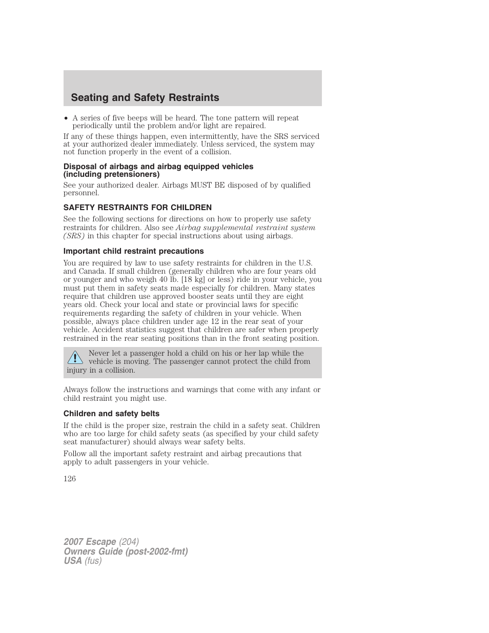 Safety restraints for children, Important child restraint precautions, Children and safety belts | Child restraints, Seating and safety restraints | FORD 2007 Escape v.2 User Manual | Page 126 / 288