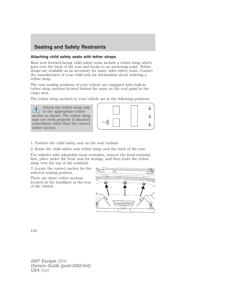 Attaching child safety seats with tether straps, Seating and safety restraints | FORD 2007 Escape v.2 User Manual | Page 134 / 288