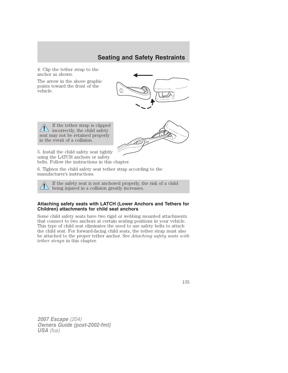 Seating and safety restraints | FORD 2007 Escape v.2 User Manual | Page 135 / 288