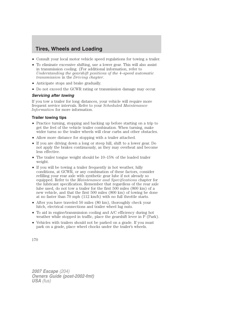 Servicing after towing, Trailer towing tips, Tires, wheels and loading | FORD 2007 Escape v.2 User Manual | Page 170 / 288