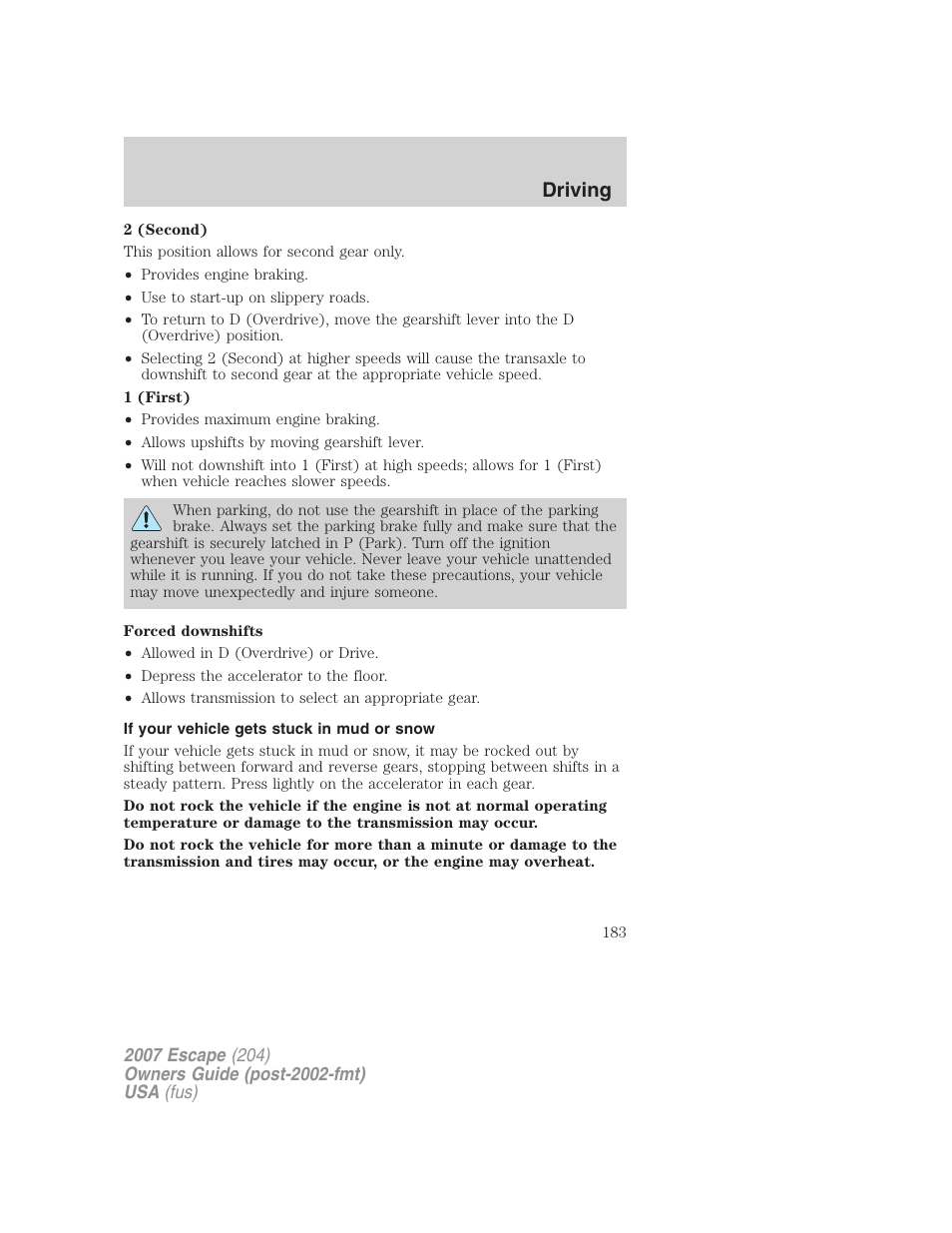 If your vehicle gets stuck in mud or snow, Driving | FORD 2007 Escape v.2 User Manual | Page 183 / 288