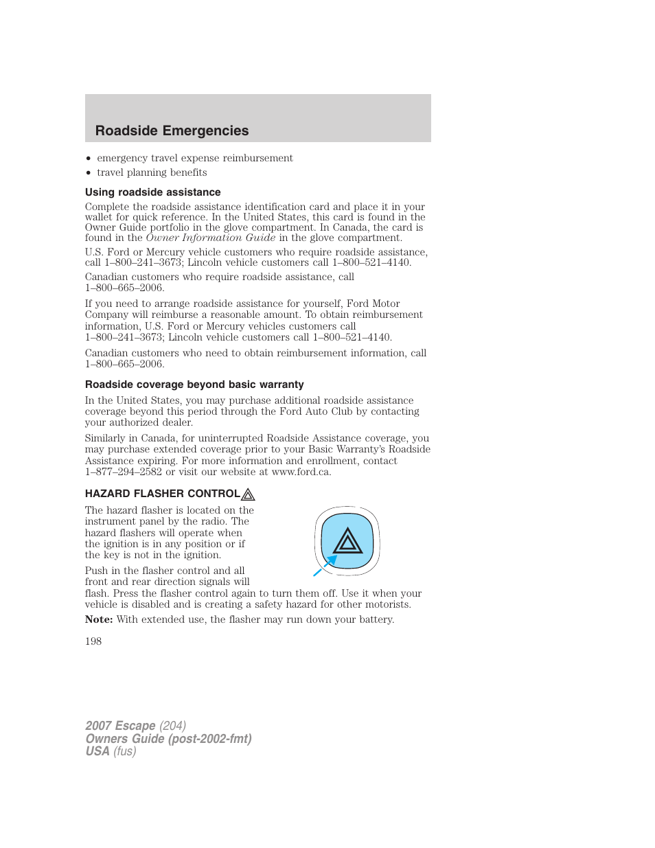 Using roadside assistance, Roadside coverage beyond basic warranty, Hazard flasher control | Hazard flasher switch, Roadside emergencies | FORD 2007 Escape v.2 User Manual | Page 198 / 288