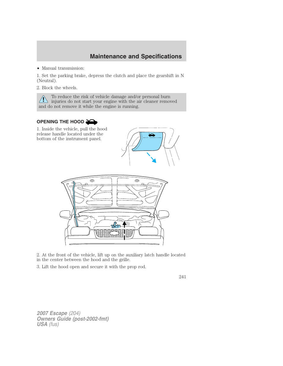 Opening the hood, Maintenance and specifications | FORD 2007 Escape v.2 User Manual | Page 241 / 288