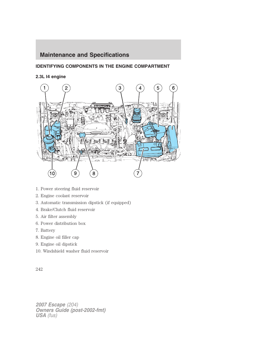 Identifying components in the engine compartment, 3l i4 engine, Engine compartment | Maintenance and specifications | FORD 2007 Escape v.2 User Manual | Page 242 / 288