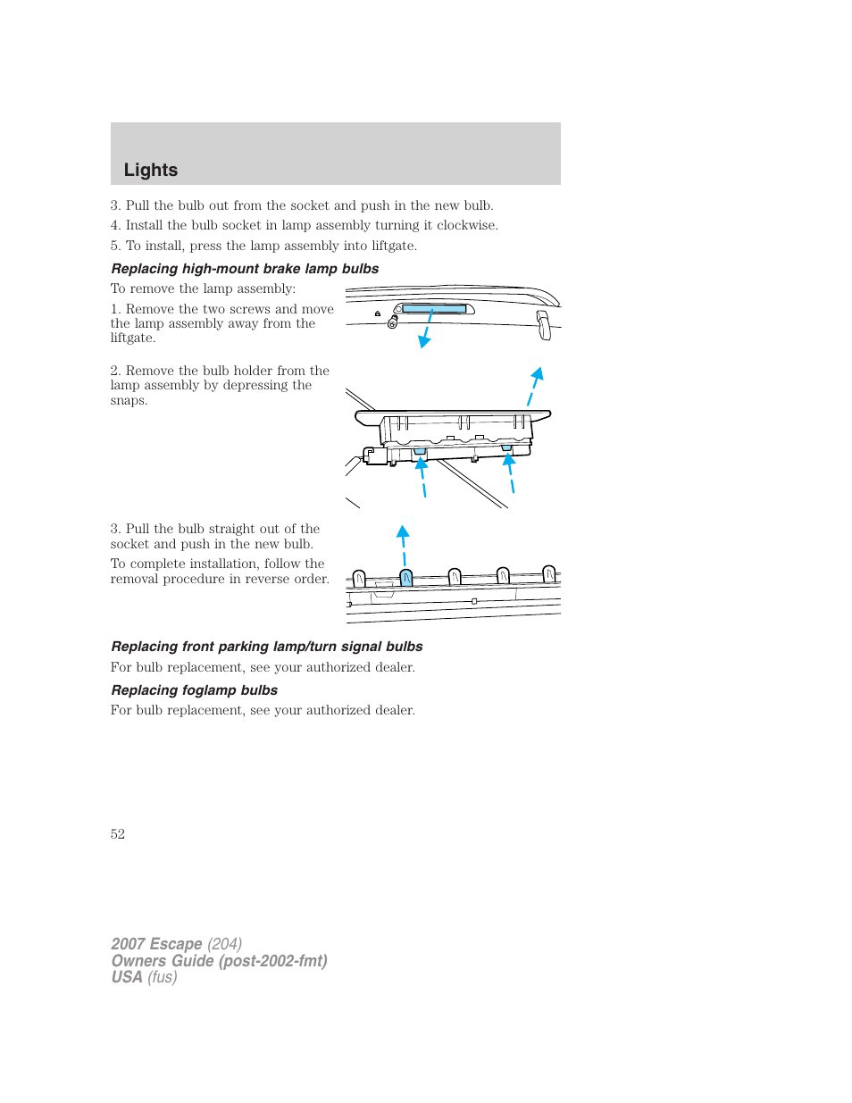 Replacing high-mount brake lamp bulbs, Replacing front parking lamp/turn signal bulbs, Replacing foglamp bulbs | Lights | FORD 2007 Escape v.2 User Manual | Page 52 / 288