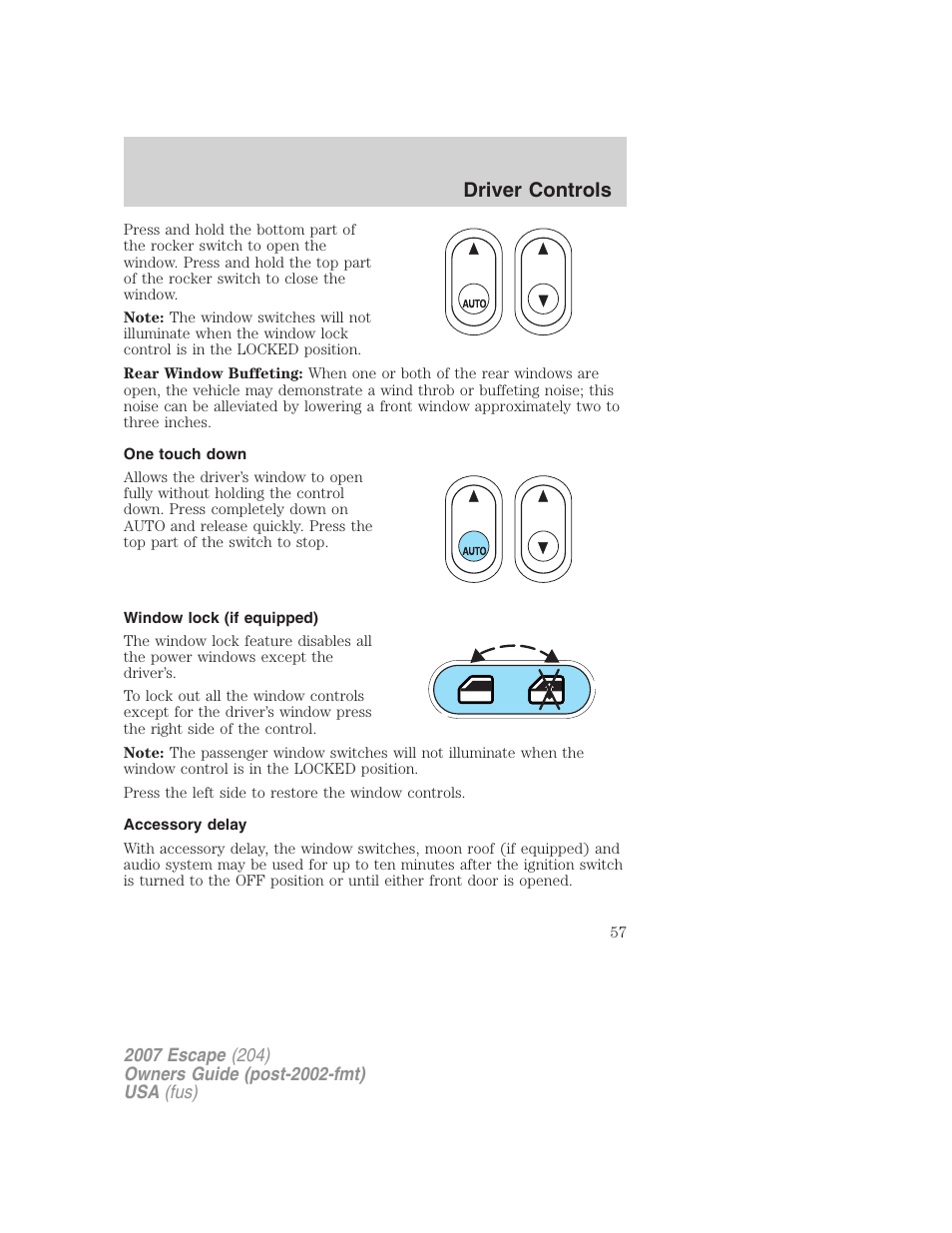 One touch down, Window lock (if equipped), Accessory delay | Driver controls | FORD 2007 Escape v.2 User Manual | Page 57 / 288