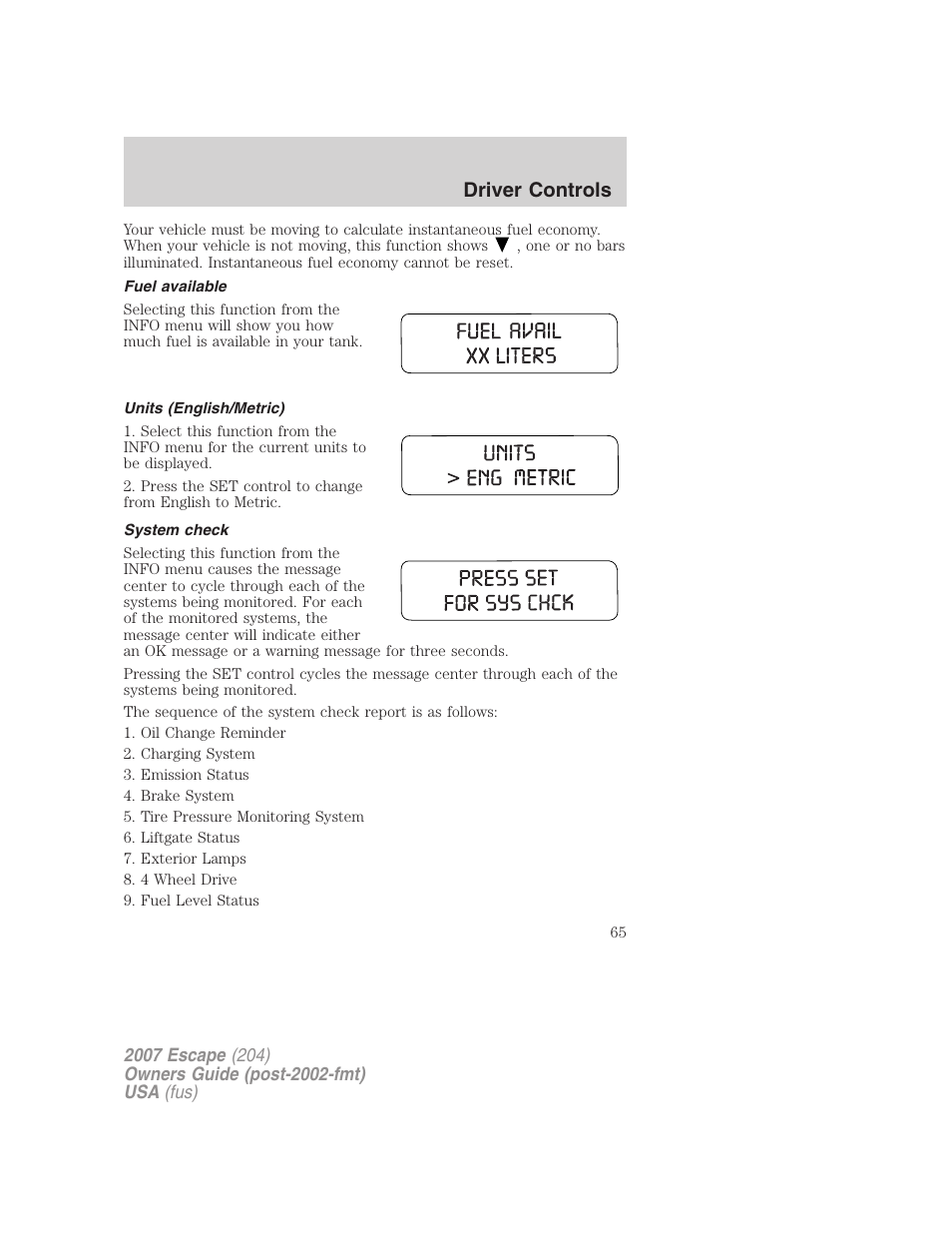 Fuel available, Units (english/metric), System check | Driver controls | FORD 2007 Escape v.2 User Manual | Page 65 / 288