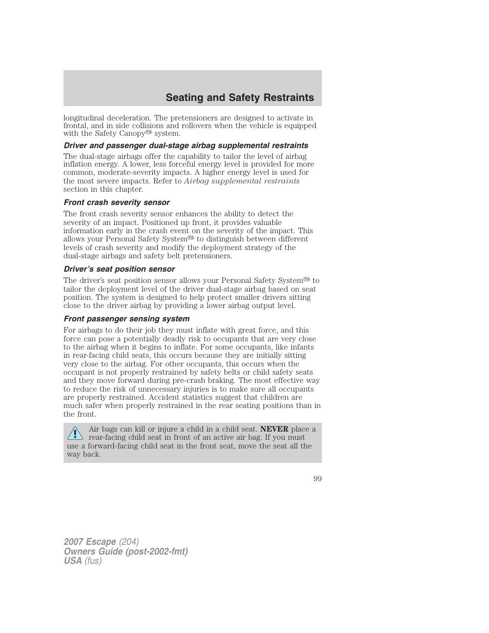 Front crash severity sensor, Driver’s seat position sensor, Front passenger sensing system | Seating and safety restraints | FORD 2007 Escape v.2 User Manual | Page 99 / 288