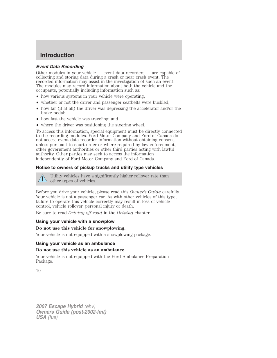 Event data recording, Using your vehicle with a snowplow, Using your vehicle as an ambulance | Introduction | FORD 2007 Escape Hybrid User Manual | Page 10 / 336