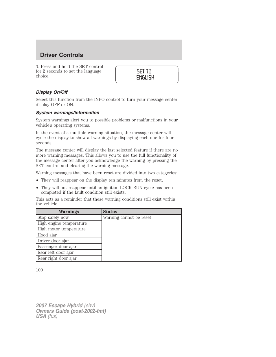 Display on/off, System warnings/information, Driver controls | FORD 2007 Escape Hybrid User Manual | Page 100 / 336