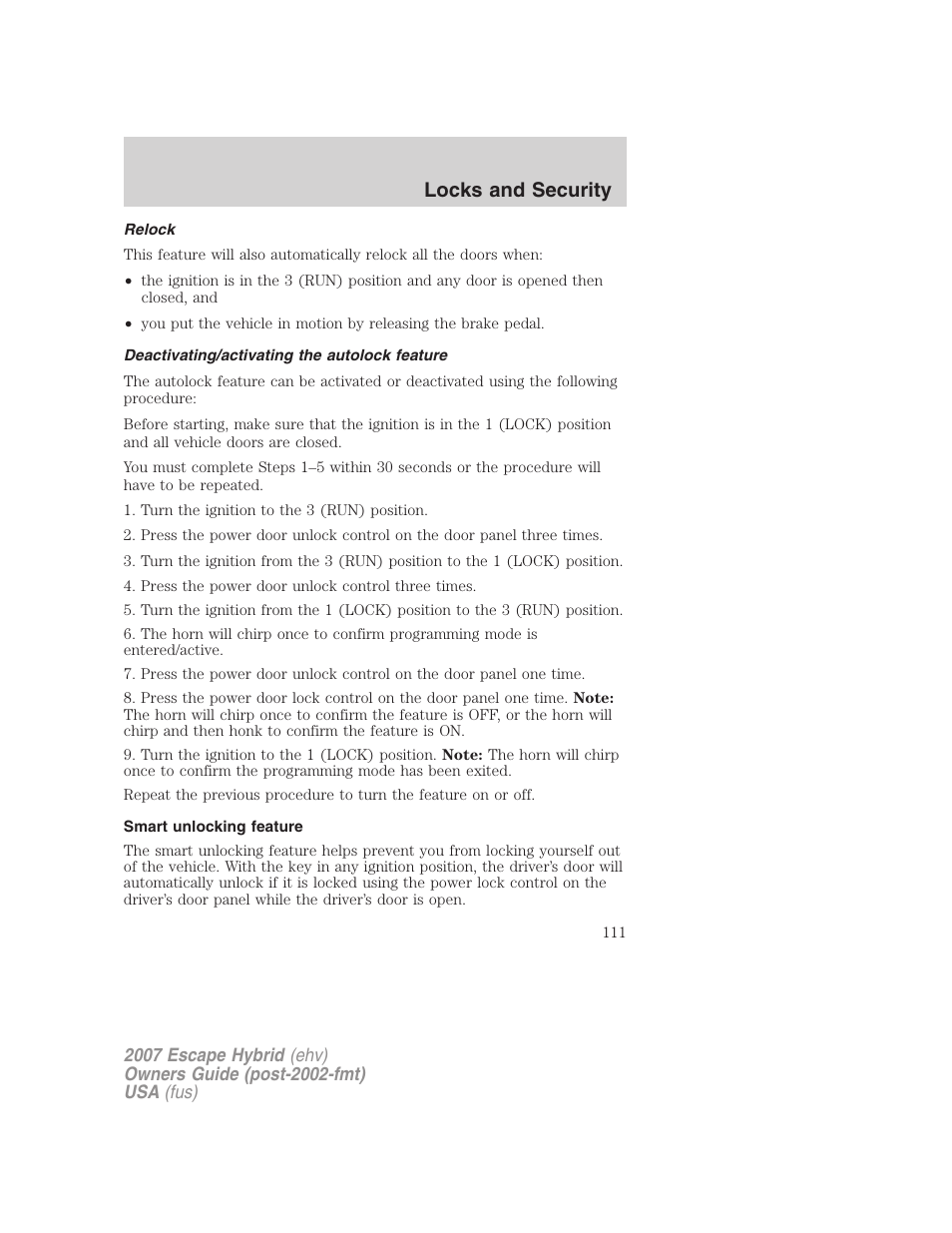 Relock, Deactivating/activating the autolock feature, Smart unlocking feature | Locks and security | FORD 2007 Escape Hybrid User Manual | Page 111 / 336