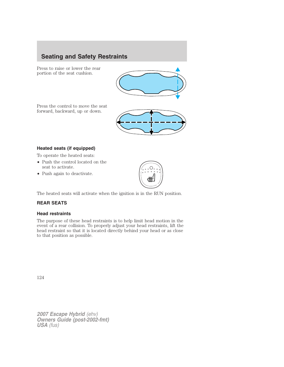 Heated seats (if equipped), Rear seats, Head restraints | Seating and safety restraints | FORD 2007 Escape Hybrid User Manual | Page 124 / 336