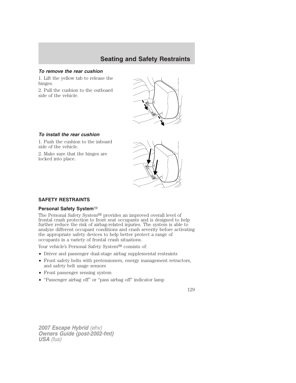 To remove the rear cushion, To install the rear cushion, Safety restraints | Personal safety system, Seating and safety restraints | FORD 2007 Escape Hybrid User Manual | Page 129 / 336