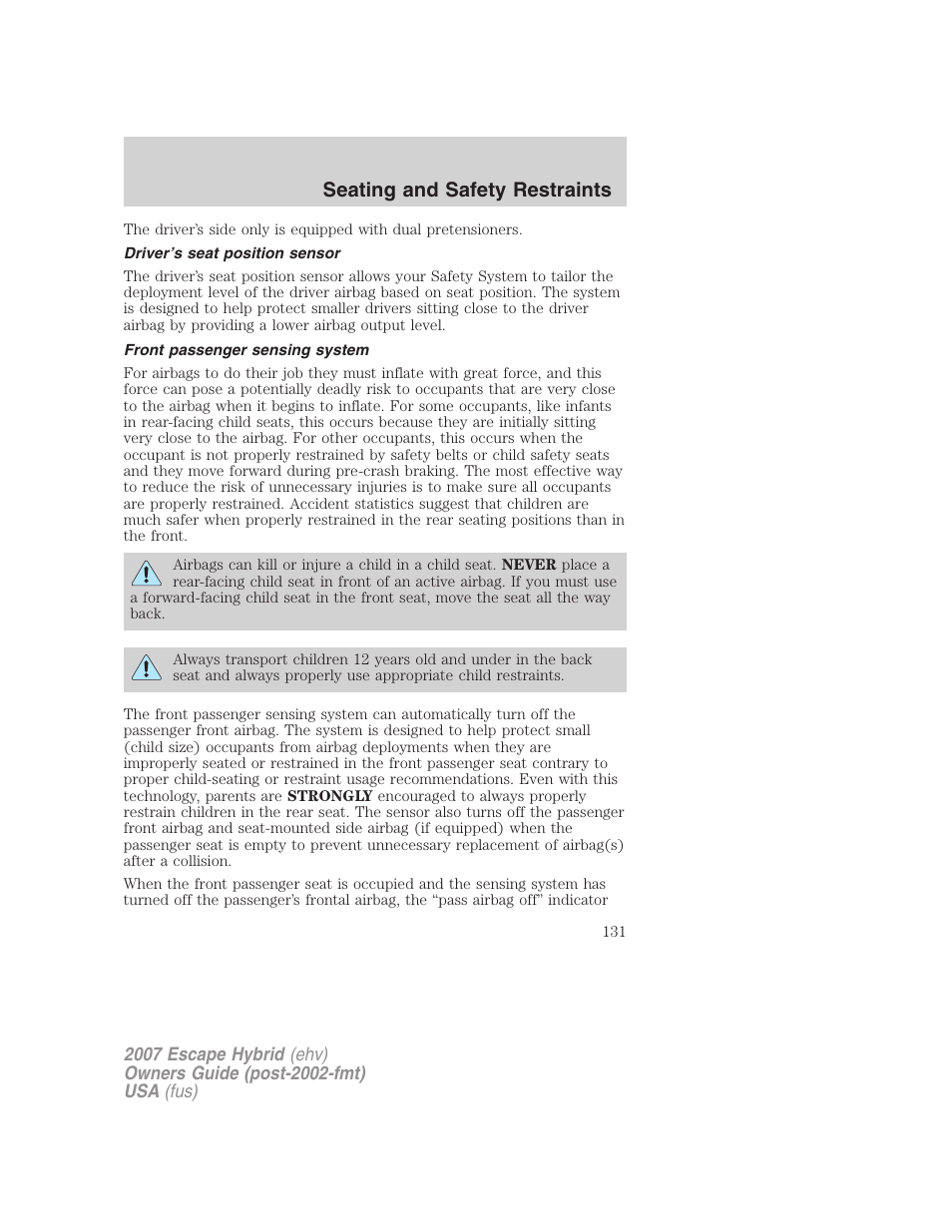 Driver’s seat position sensor, Front passenger sensing system, Seating and safety restraints | FORD 2007 Escape Hybrid User Manual | Page 131 / 336