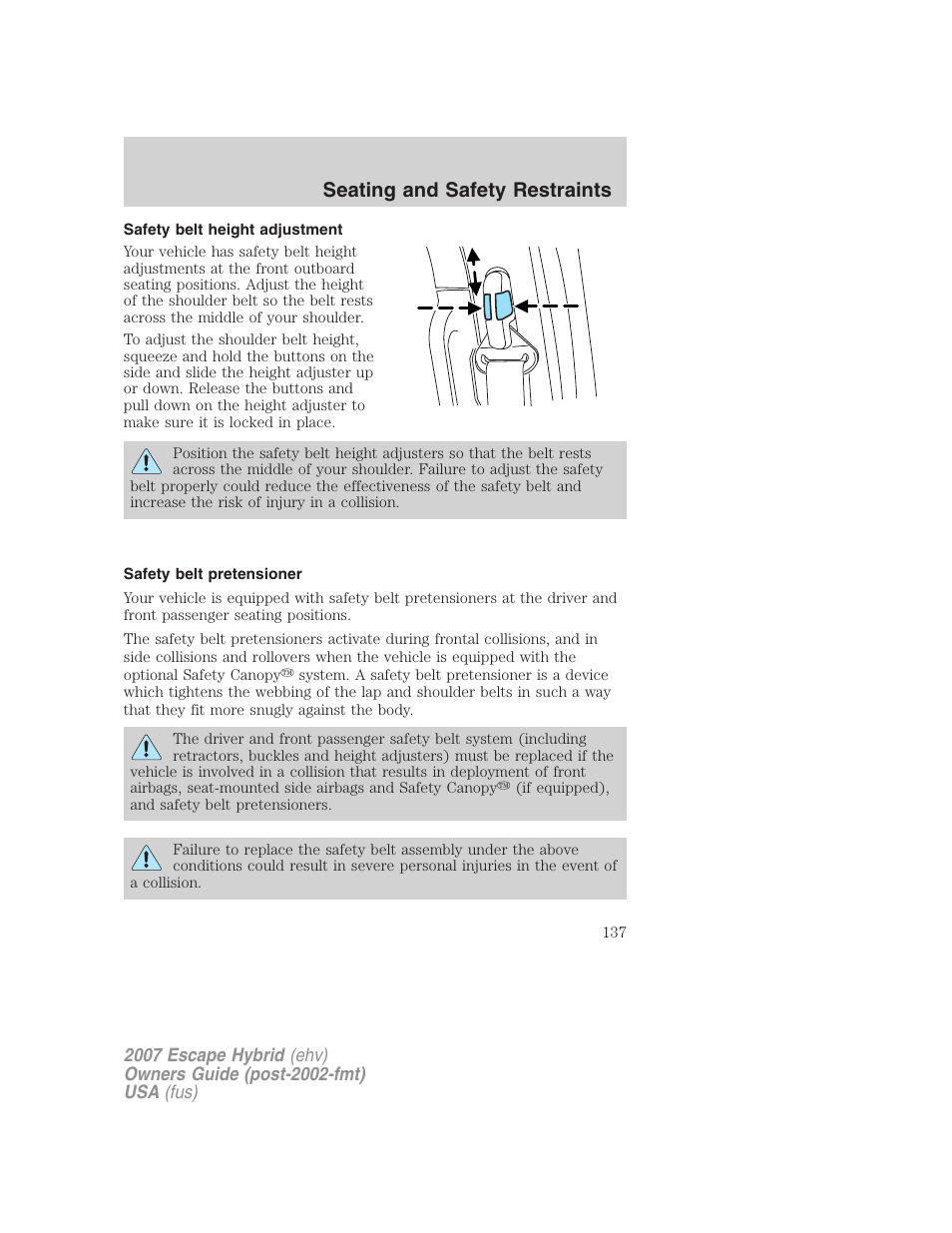 Safety belt height adjustment, Safety belt pretensioner, Seating and safety restraints | FORD 2007 Escape Hybrid User Manual | Page 137 / 336