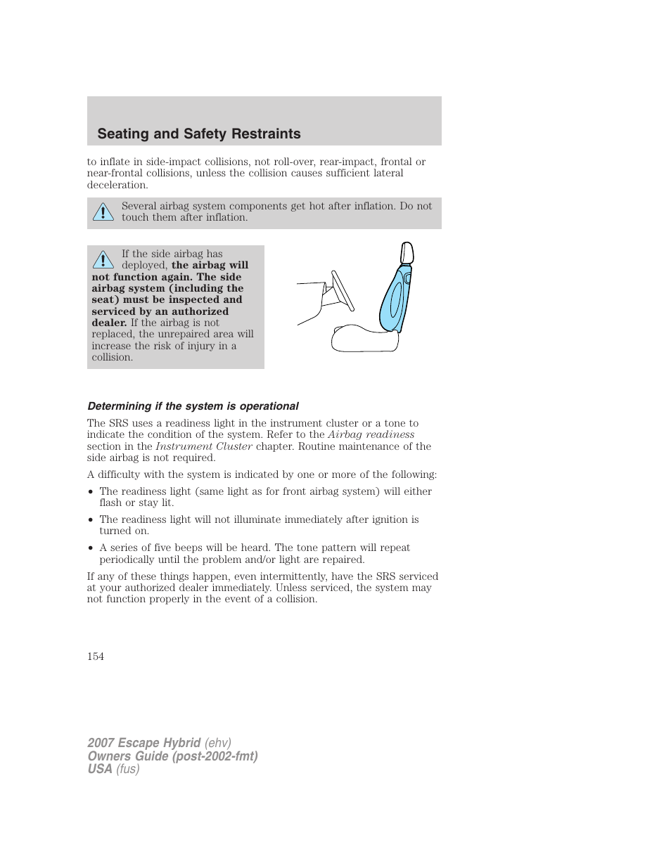Determining if the system is operational, Seating and safety restraints | FORD 2007 Escape Hybrid User Manual | Page 154 / 336