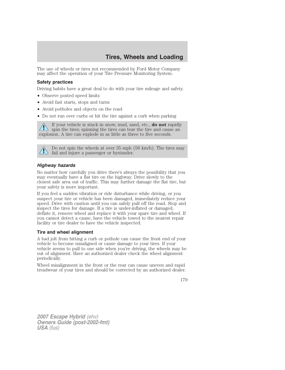 Safety practices, Highway hazards, Tire and wheel alignment | Tires, wheels and loading | FORD 2007 Escape Hybrid User Manual | Page 179 / 336