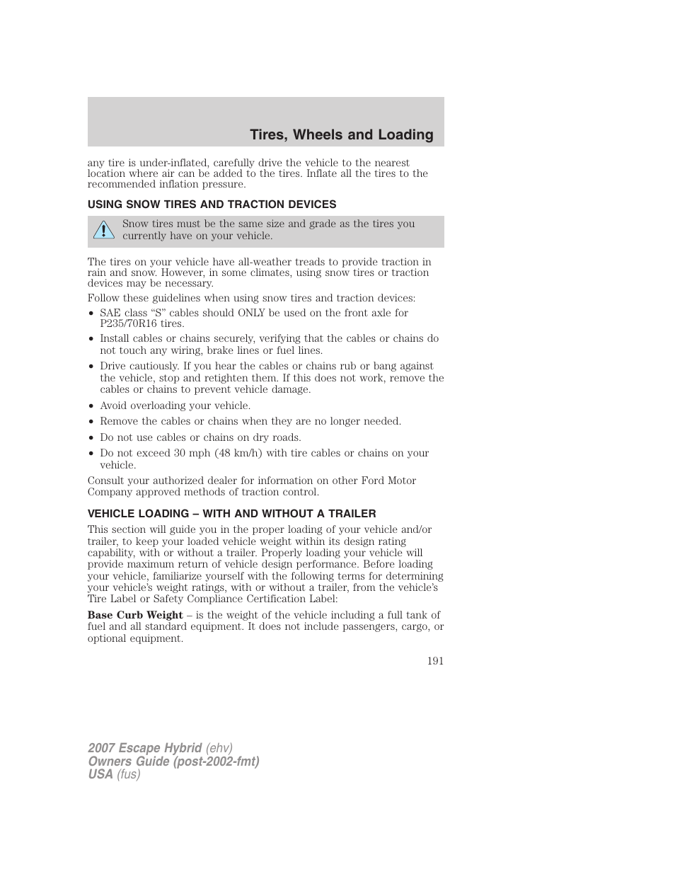Using snow tires and traction devices, Vehicle loading – with and without a trailer, Vehicle loading | Tires, wheels and loading | FORD 2007 Escape Hybrid User Manual | Page 191 / 336