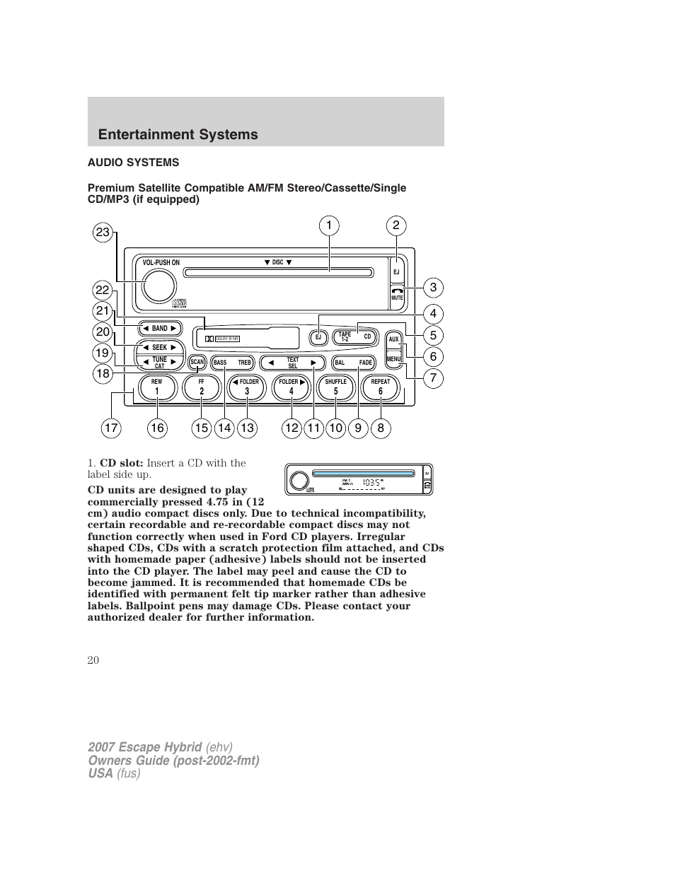 Entertainment systems, Audio systems, Am/fm stereo cassette with cd | FORD 2007 Escape Hybrid User Manual | Page 20 / 336