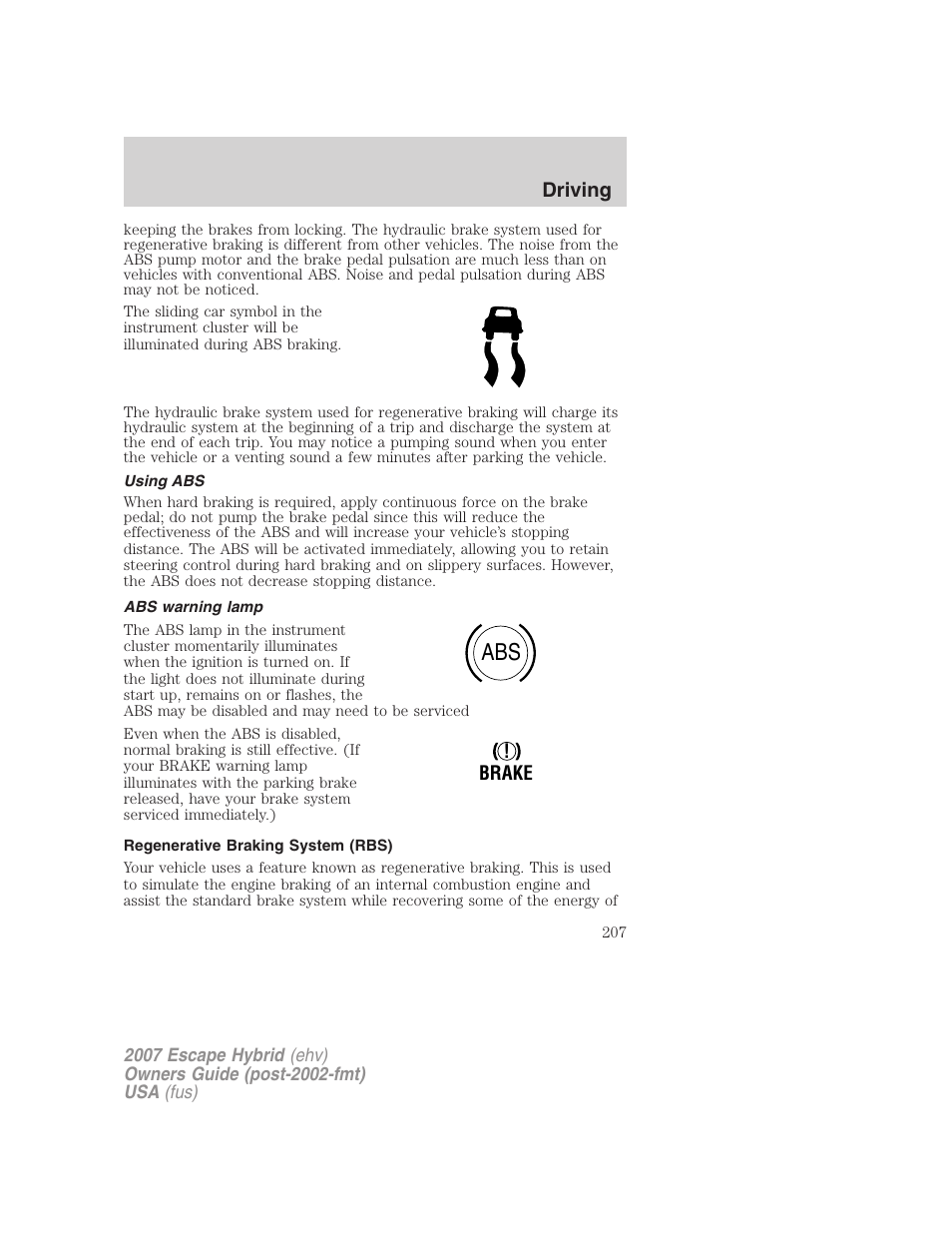 Using abs, Abs warning lamp, Regenerative braking system (rbs) | Driving | FORD 2007 Escape Hybrid User Manual | Page 207 / 336
