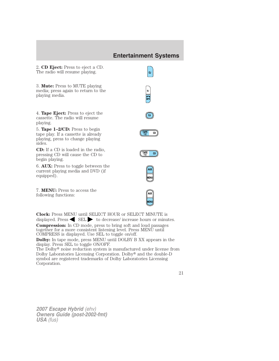 Entertainment systems | FORD 2007 Escape Hybrid User Manual | Page 21 / 336