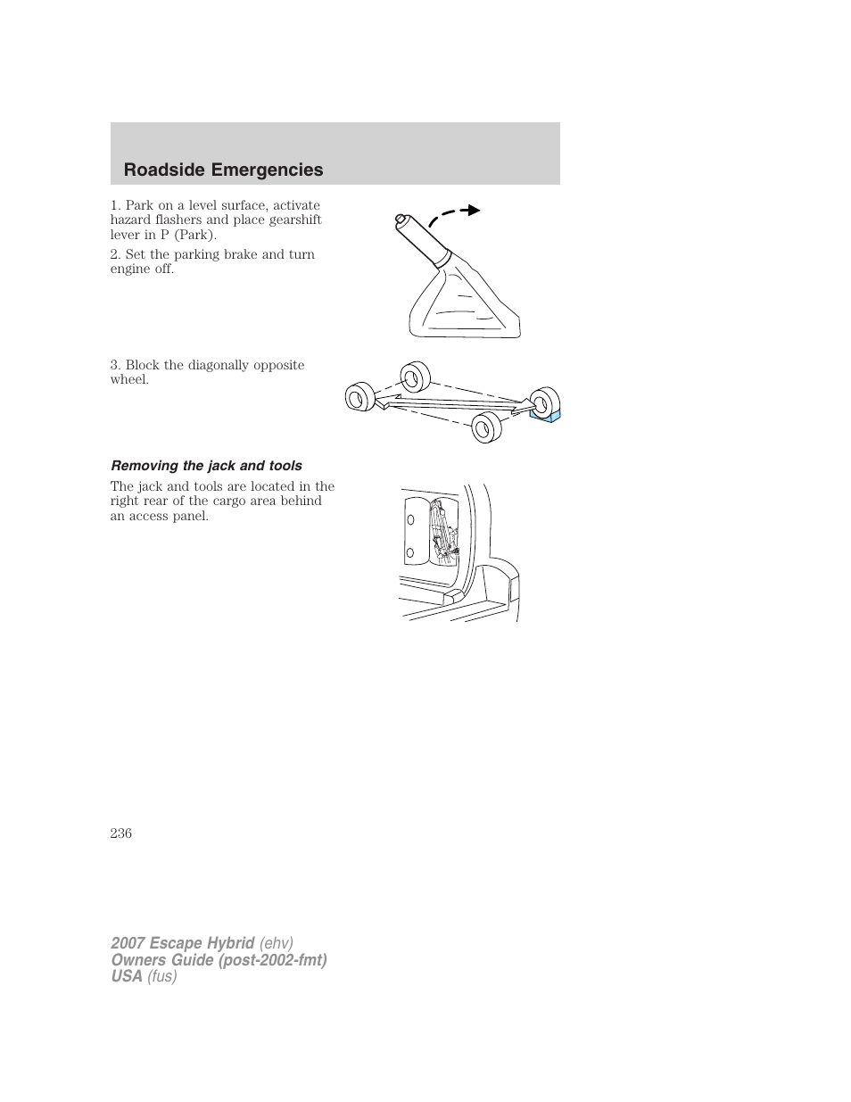 Removing the jack and tools, Roadside emergencies | FORD 2007 Escape Hybrid User Manual | Page 236 / 336
