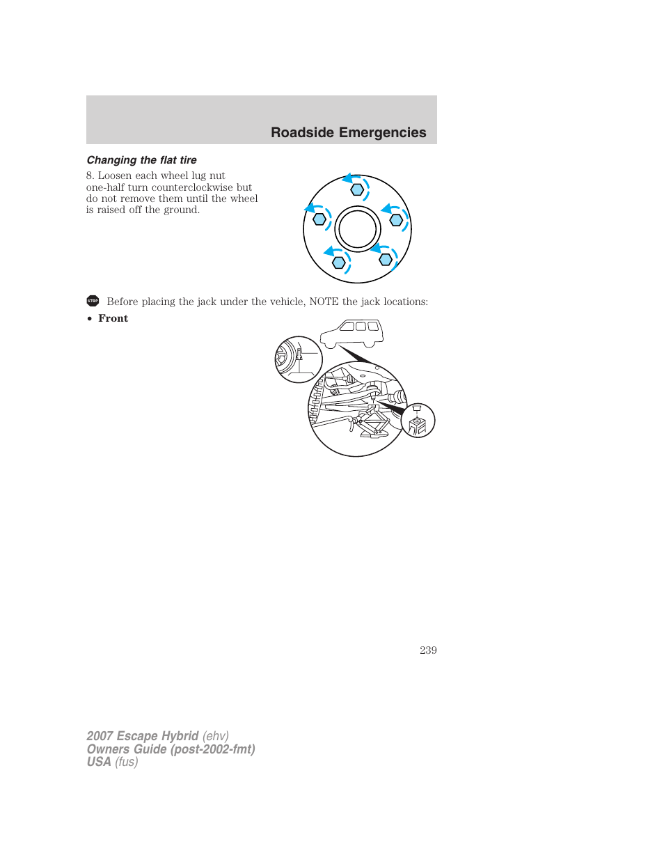 Changing the flat tire, Roadside emergencies | FORD 2007 Escape Hybrid User Manual | Page 239 / 336