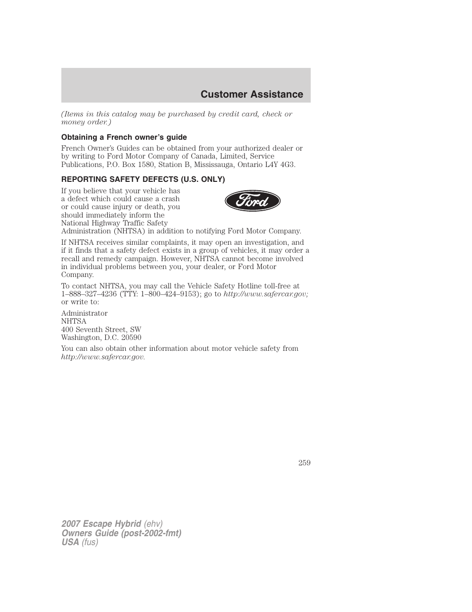Obtaining a french owner’s guide, Reporting safety defects (u.s. only), Customer assistance | FORD 2007 Escape Hybrid User Manual | Page 259 / 336