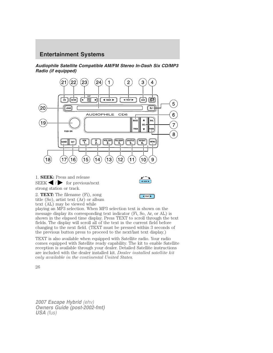 Entertainment systems | FORD 2007 Escape Hybrid User Manual | Page 26 / 336