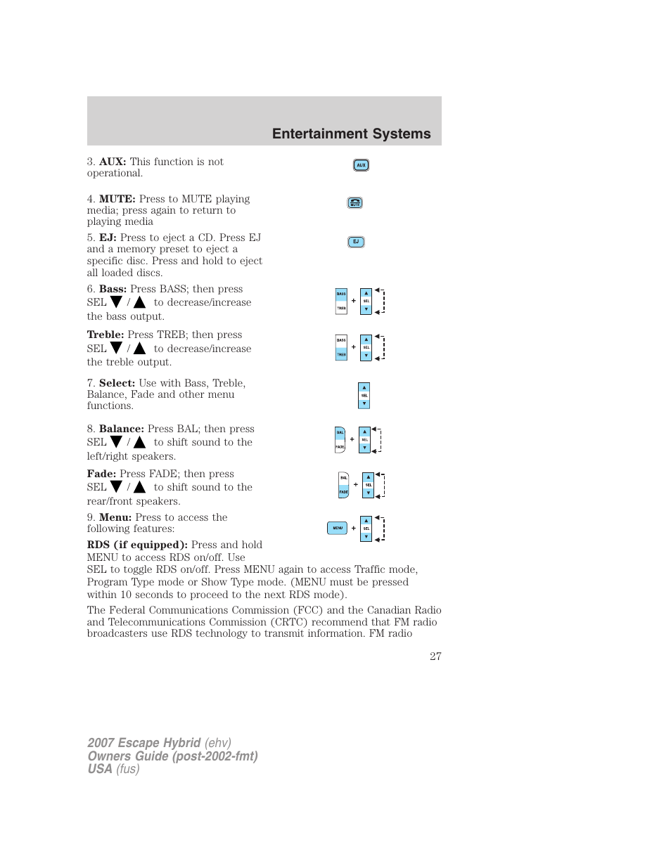 Entertainment systems | FORD 2007 Escape Hybrid User Manual | Page 27 / 336