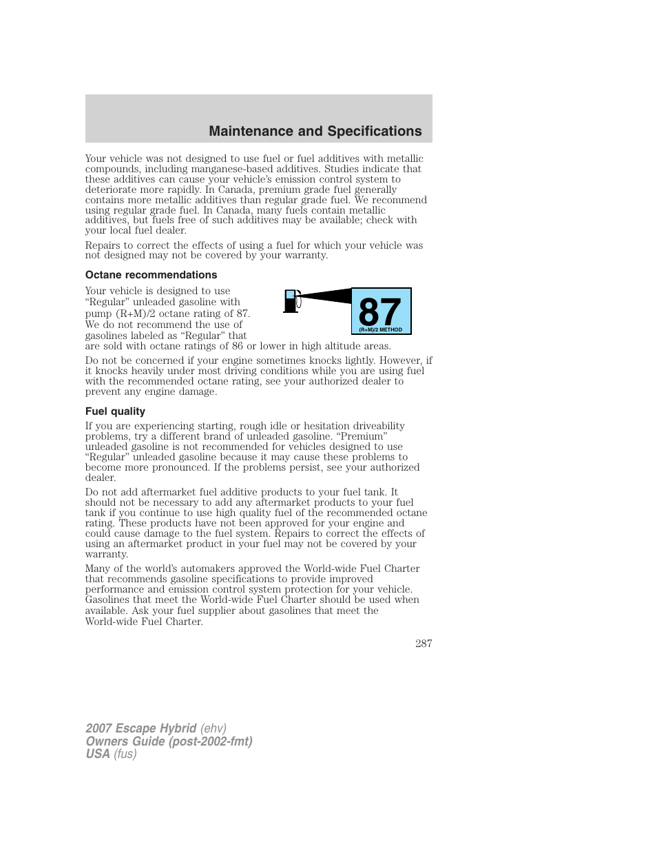 Octane recommendations, Fuel quality | FORD 2007 Escape Hybrid User Manual | Page 287 / 336