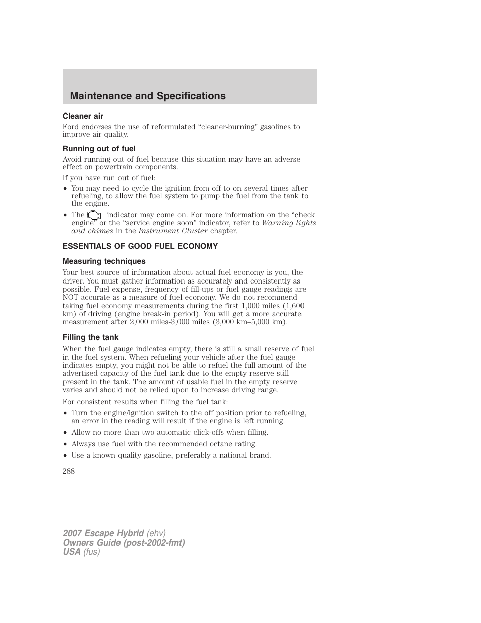 Cleaner air, Running out of fuel, Essentials of good fuel economy | Measuring techniques, Filling the tank, Maintenance and specifications | FORD 2007 Escape Hybrid User Manual | Page 288 / 336