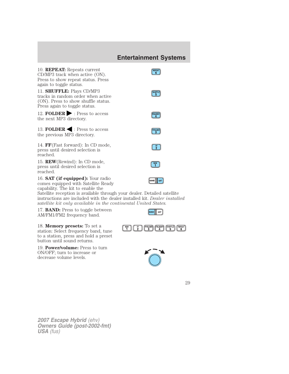 Entertainment systems | FORD 2007 Escape Hybrid User Manual | Page 29 / 336