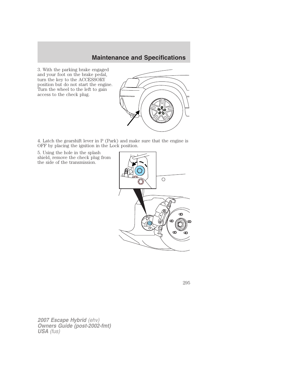 Maintenance and specifications | FORD 2007 Escape Hybrid User Manual | Page 295 / 336