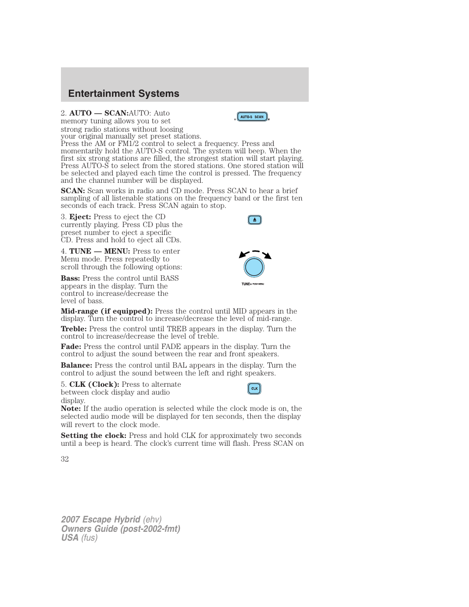 Entertainment systems | FORD 2007 Escape Hybrid User Manual | Page 32 / 336