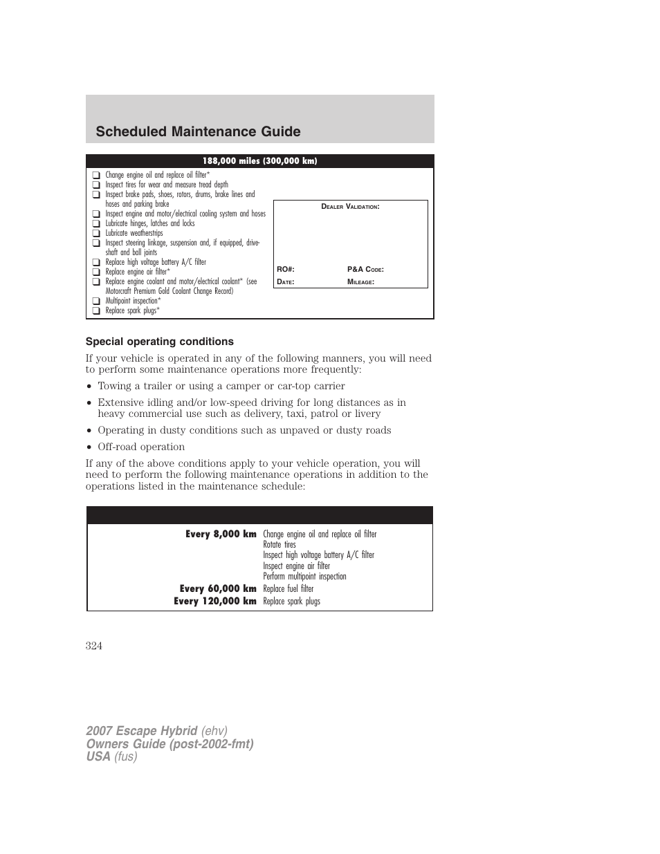 Special operating conditions, Scheduled maintenance guide | FORD 2007 Escape Hybrid User Manual | Page 324 / 336