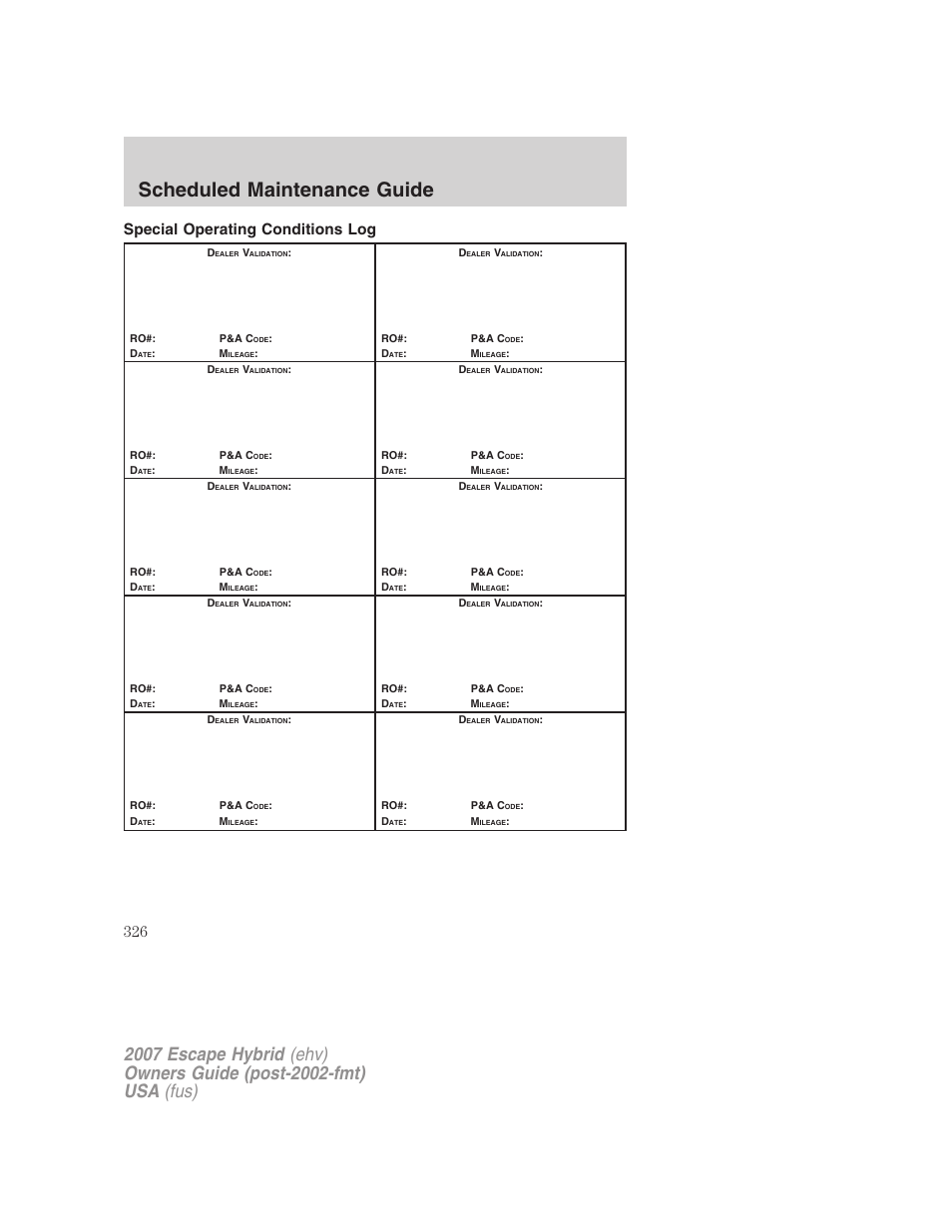 Scheduled maintenance guide, Special operating conditions log | FORD 2007 Escape Hybrid User Manual | Page 326 / 336