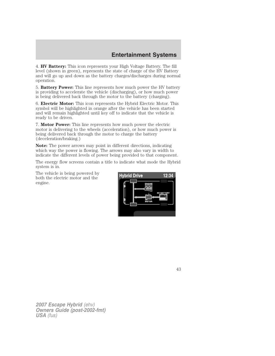 Entertainment systems | FORD 2007 Escape Hybrid User Manual | Page 43 / 336
