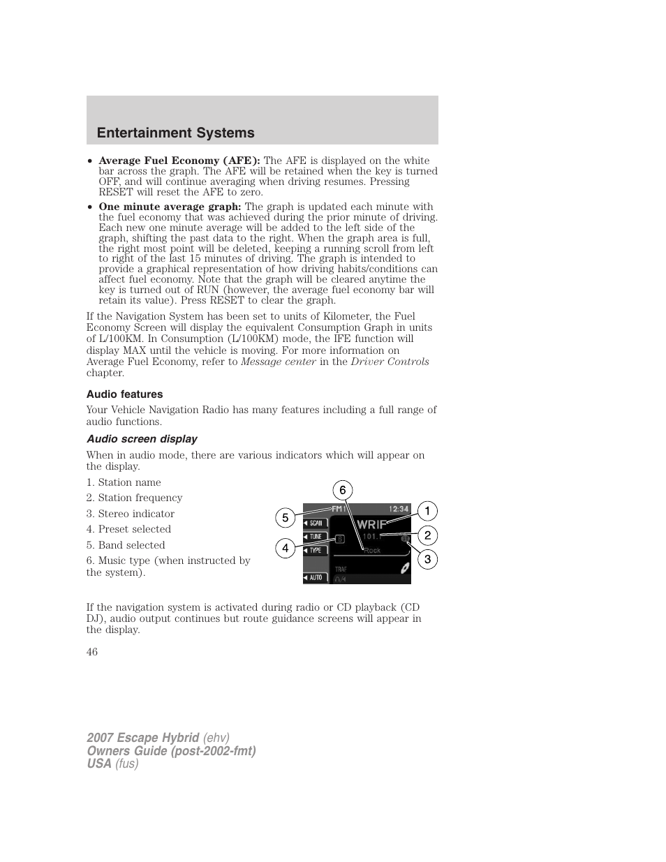 Audio features, Audio screen display, Entertainment systems | FORD 2007 Escape Hybrid User Manual | Page 46 / 336