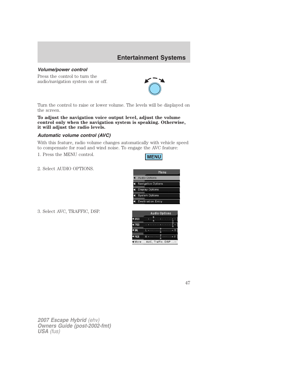 Volume/power control, Automatic volume control (avc), Entertainment systems | FORD 2007 Escape Hybrid User Manual | Page 47 / 336