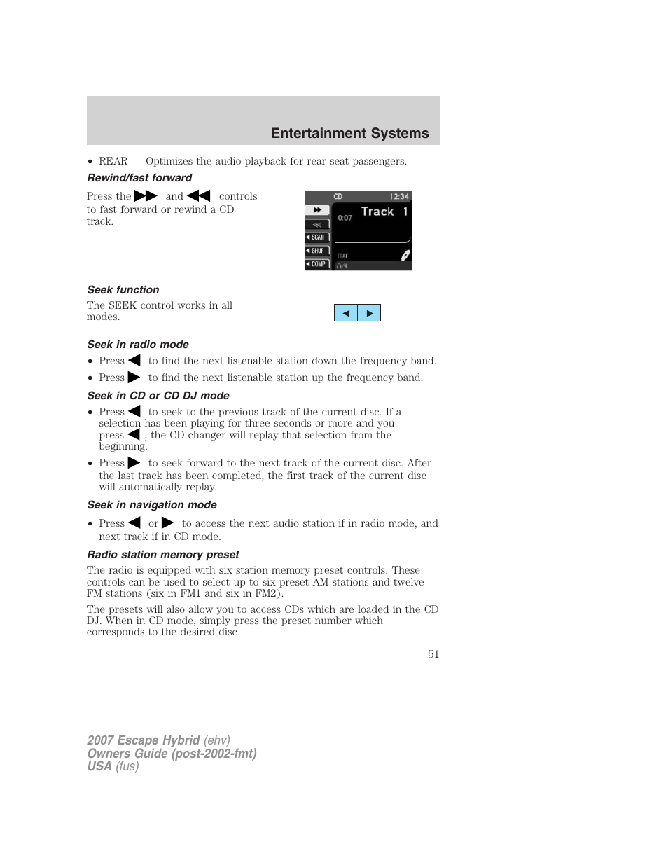 Rewind/fast forward, Seek function, Seek in radio mode | Seek in cd or cd dj mode, Seek in navigation mode, Radio station memory preset, Entertainment systems | FORD 2007 Escape Hybrid User Manual | Page 51 / 336