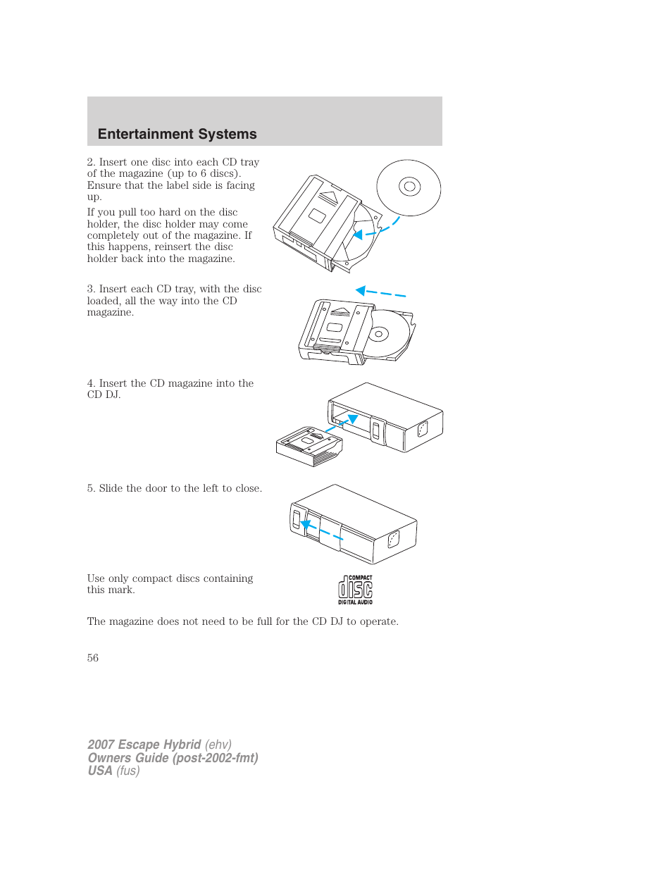 Entertainment systems | FORD 2007 Escape Hybrid User Manual | Page 56 / 336