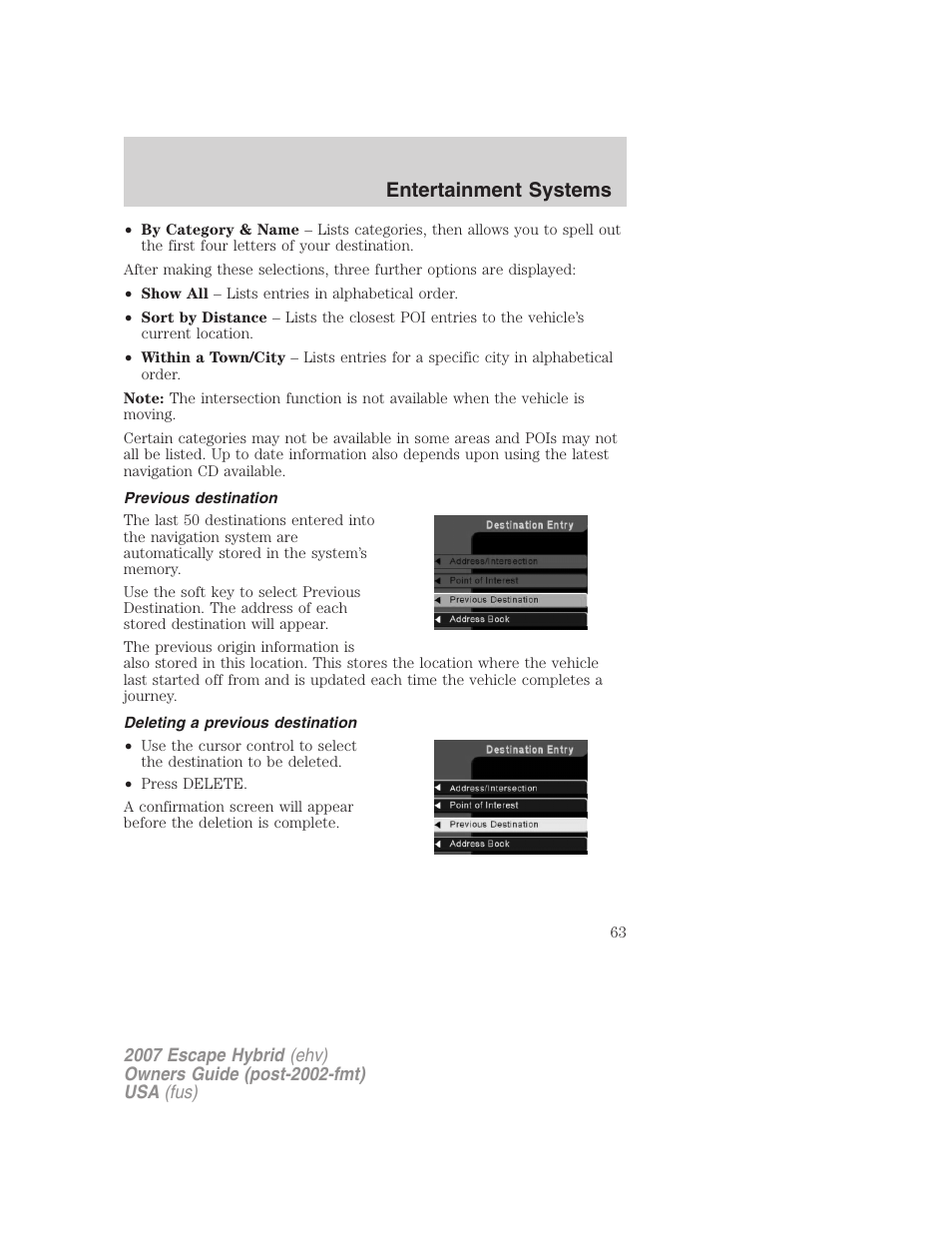 Previous destination, Deleting a previous destination, Entertainment systems | FORD 2007 Escape Hybrid User Manual | Page 63 / 336