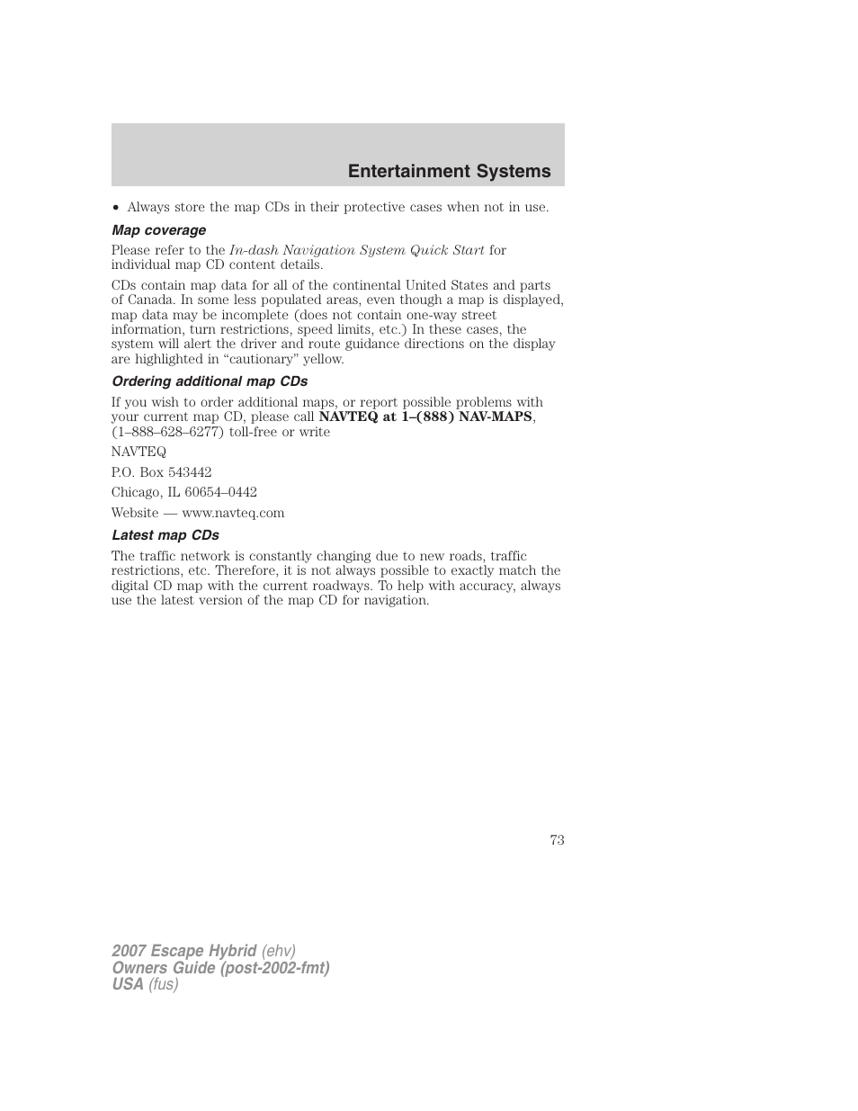 Map coverage, Ordering additional map cds, Latest map cds | Entertainment systems | FORD 2007 Escape Hybrid User Manual | Page 73 / 336