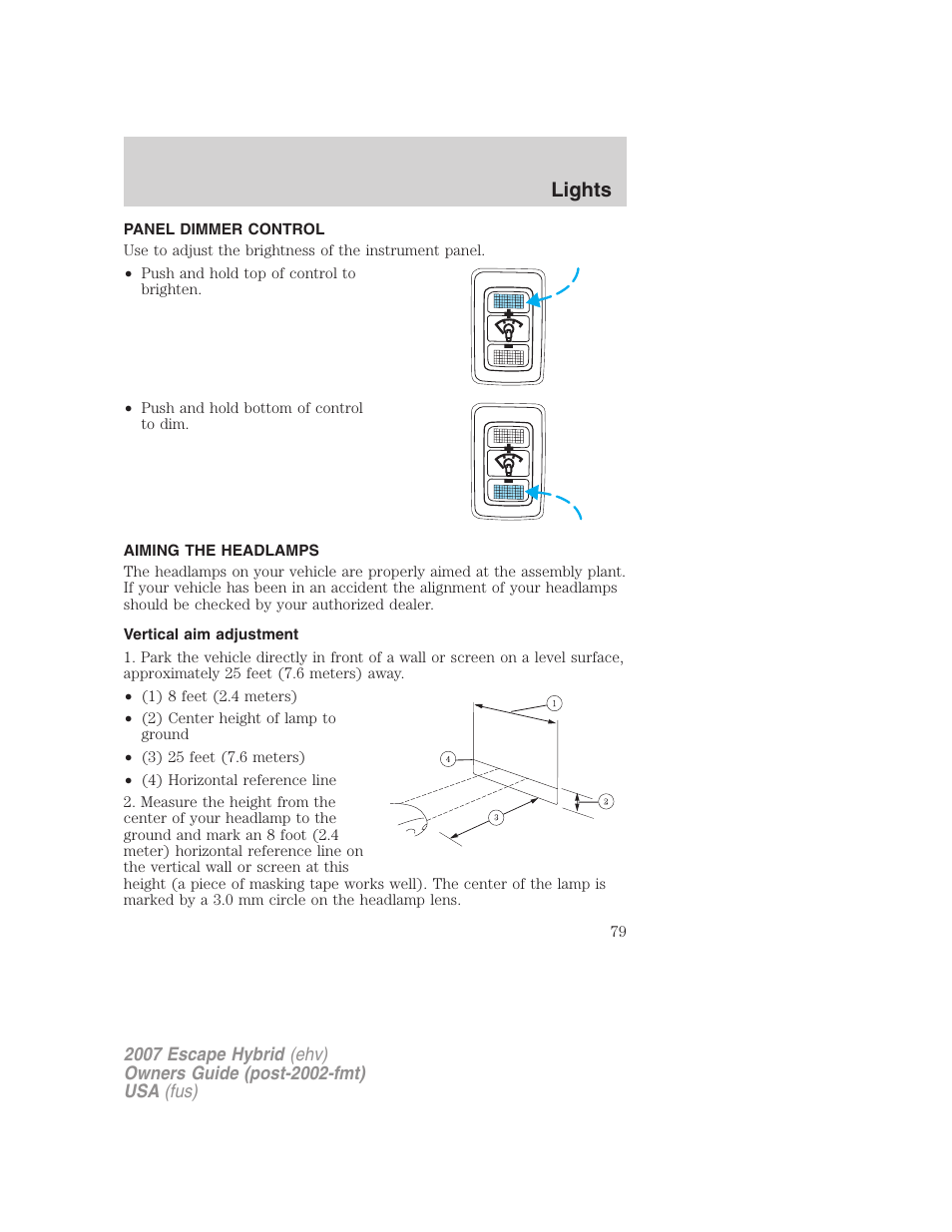 Panel dimmer control, Aiming the headlamps, Vertical aim adjustment | Lights | FORD 2007 Escape Hybrid User Manual | Page 79 / 336