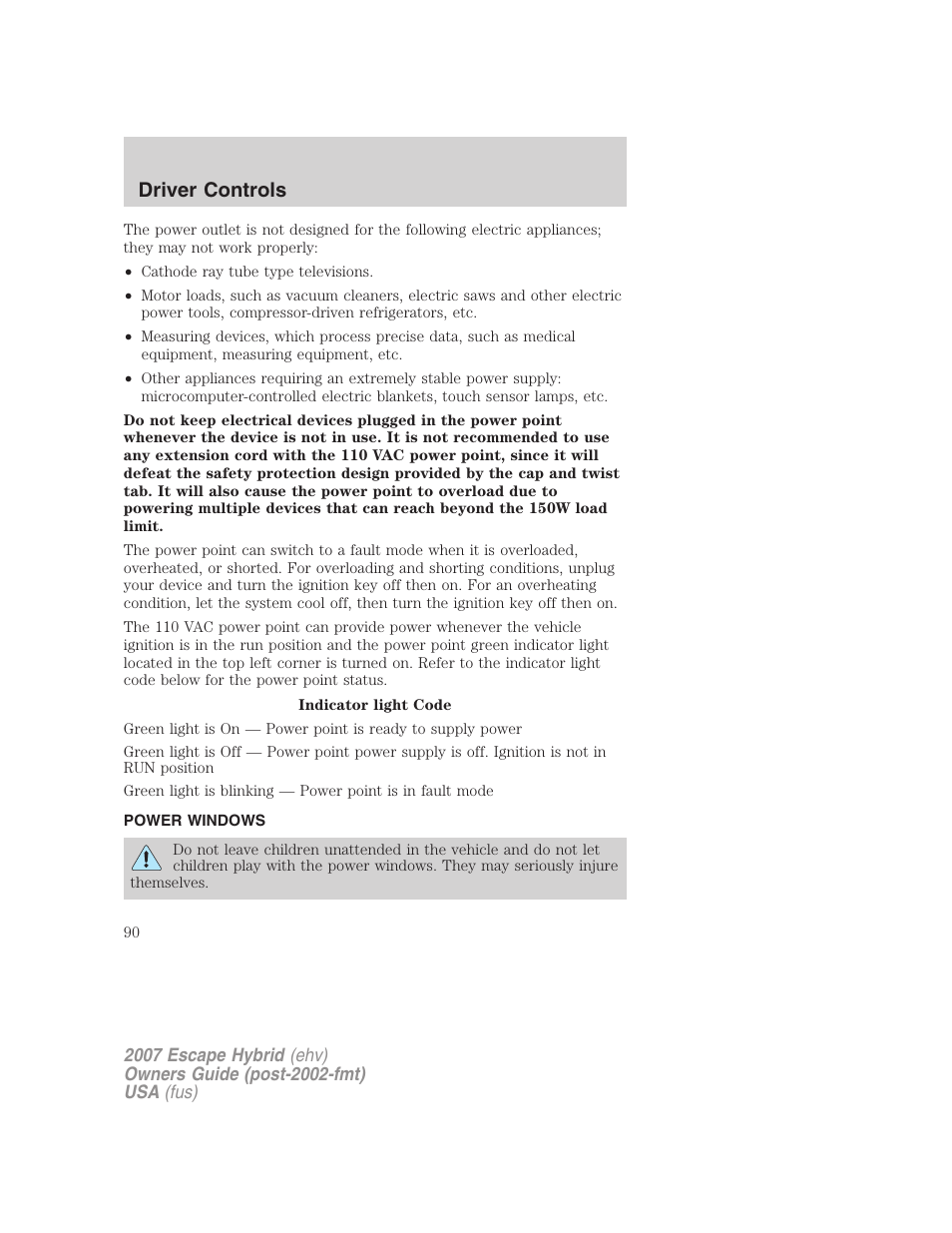 Power windows, Driver controls | FORD 2007 Escape Hybrid User Manual | Page 90 / 336