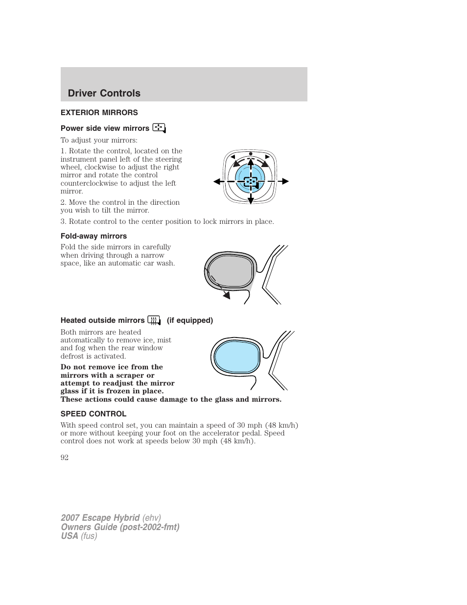 Exterior mirrors, Power side view mirrors, Fold-away mirrors | Heated outside mirrors (if equipped), Speed control, Mirrors, Driver controls | FORD 2007 Escape Hybrid User Manual | Page 92 / 336