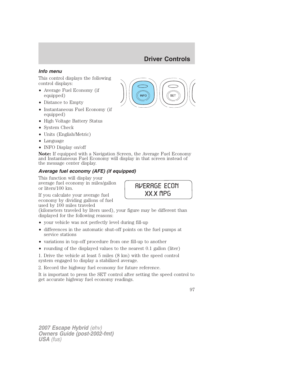Info menu, Average fuel economy (afe) (if equipped), Driver controls | FORD 2007 Escape Hybrid User Manual | Page 97 / 336