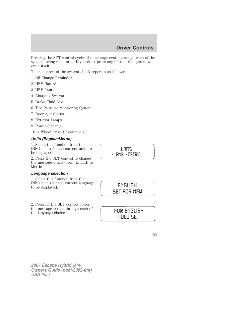 Units (english/metric), Language selection, Driver controls | FORD 2007 Escape Hybrid User Manual | Page 99 / 336